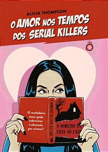 O Amor Nos Tempos Dos Serial Killers