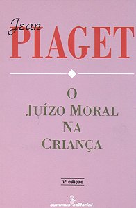 O Juízo Moral na Criança - 04Ed/94