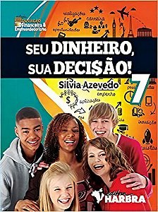 Seu Dinheiro, Sua Decisão! - 7º Ano