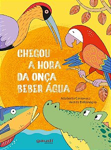 Chegou a Hora da Onça Beber Água