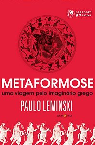 Metaformose - Uma Viagem Pelo Imaginário Grego