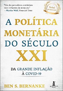 A Política Monetária do Século XXI - Da Grande Inflação à Covid-19