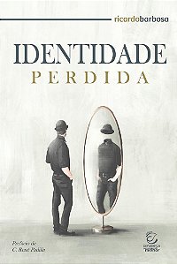 Identidade Perdida  -Transformado À Imagem De Cristo