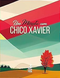 Um Minuto Com Chico Xavier