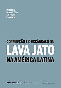 CORRUPCAO E O ESCANDALO DA LAVA JATO NA AMERICA LATINA