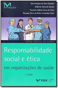 Responsabilidade Social e Ética Org.saúde 02Ed/16