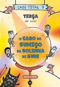 Caos Total 9 - Terça de Novo: O Caso do Sumiço da Bolinha de Gude