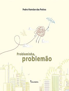 Probleminha, Problemão