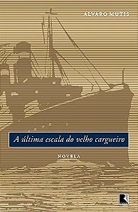 a Última Escala Do Velho Cargueiro