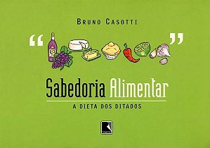 Sabedoria alimentar: A dieta dos ditados