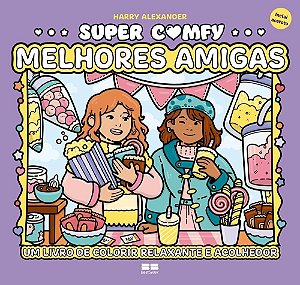 Super Comfy - Melhores Amigas