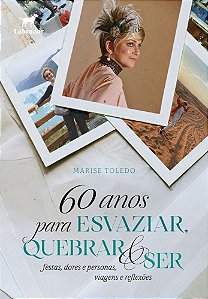 60 Anos Para Esvaziar, Quebrar e Ser