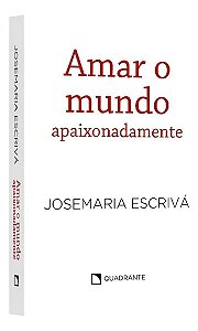 Amar o Mundo Apaixonadamente