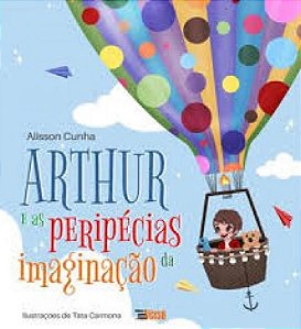 Arthur E As Peripécias Da Imaginação