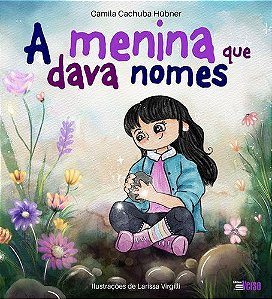 A Menina Que Dava Nomes