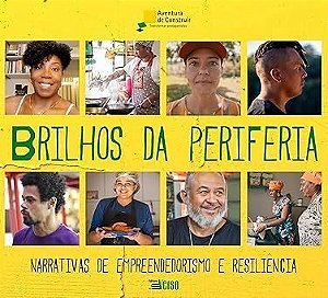 Brilhos da Periferia: Narrativas de Empreendedorismo e Resilência