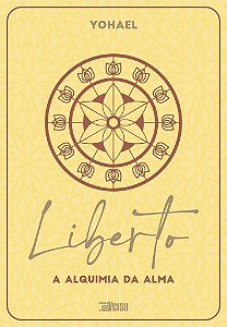 Liberto: a Alquimia Da Alma