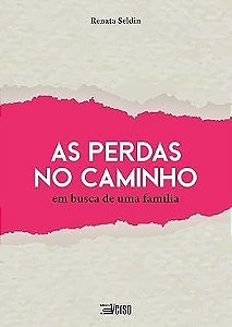 As Perdas No Caminho: Em Busca De Uma Familia