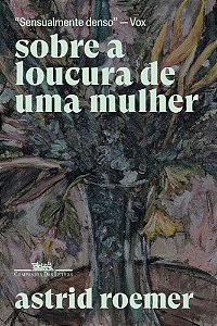 Sobre a Loucura de Uma Mulher