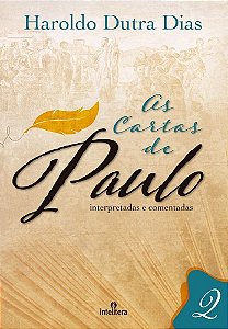 As Cartas De Paulo: Interpretadas E Comentadas - Vol. 02