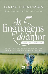 As 5 Linguagens do Amor Dos Adolescentes