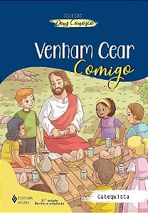 VENHAM CEAR COMIGO - CATEQUISTA