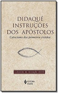 Didaqué - Instruções dos Apóstolos