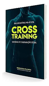 Do Sedentário Ao Atleta Cross Training - Sistema de Preparação Geral