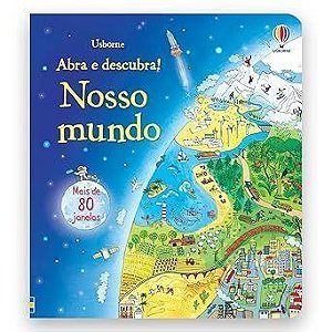 Nosso mundo : Abra e descubra!