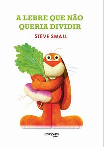 A Lebre Que Não Queria Dividir