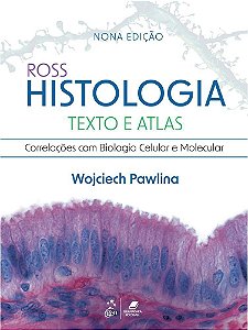 Ross Histologia - Texto e Atlas - Correlações Com Biologia Celular e Molecular - 09Ed/25