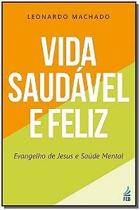 Vida Saudável e Feliz