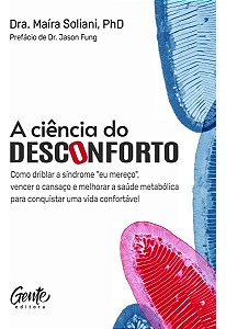 A Ciência do Desconforto