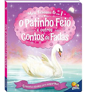 Meu Tesouro 6 em 1 - O Patinho Feio e Outros Contos de Fadas