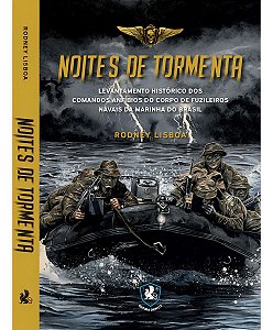 Noites De Tormenta - Levantamento Histórico Dos Comandos Anfíbios Do Corpo De Fuzileiros Navais