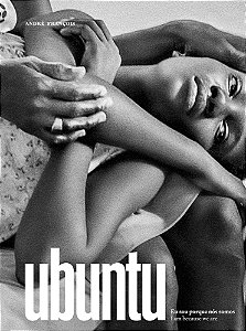 Ubuntu - Eu Sou Porque nós Somos