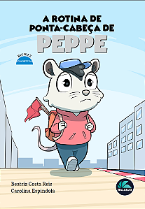 A rotina de ponta-cabeça de Peppe - Rigidez cognitiva (Coleção Neurodiversidade)