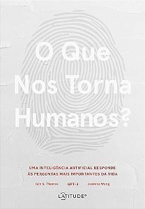 O Que Nos Torna Humanos?