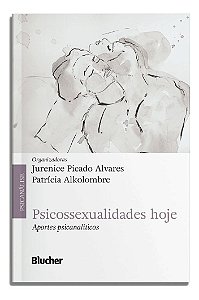 Psicossexualidades Hoje - Aportes Psicanalíticos