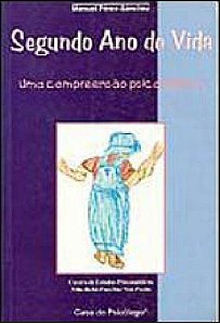 Segundo Ano De Vida - Uma Compreensão Psicanalítica