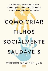 Como Criar Filhos Socialmente Saudáveis