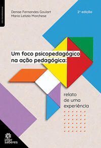Um Foco Psicopedagógico na Ação Pedagógica - Relato de Uma Experiência