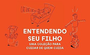 Coleção Entendendo Seu Filho