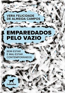 Emparedados Pelo Vazio - Bem-Estar e Mal-Estar Contemporâneos