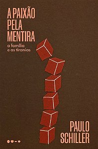 A Paixão Pela Mentira