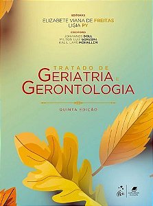 Tratado de Geriatria e Gerontologia - Editora Guanabara Koogan Ltda.