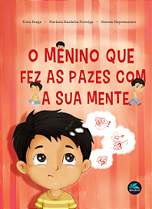 O menino que fez as pazes com a sua mente