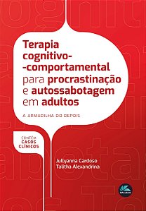 Terapia cognitivo-comportamental para procrastinação e autossabotagem em adultos