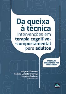Da queixa à técnica: intervenções em terapia cognitivo-comportamental para adultos