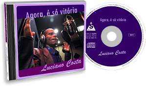 CD digital "Agora, é só vitória" | Luciano Costa
